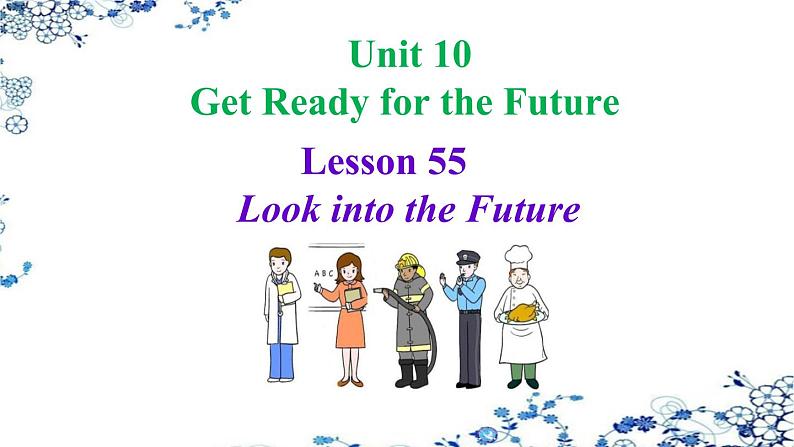 Unit 10Lesson55 Look into the Future 课件2022-2023学年冀教版英语九年级全一册04