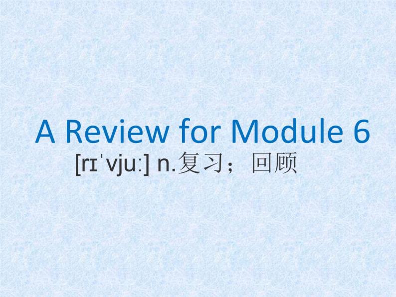 Module 6 Review 课件2022-2023学年外研版英语七年级上册01