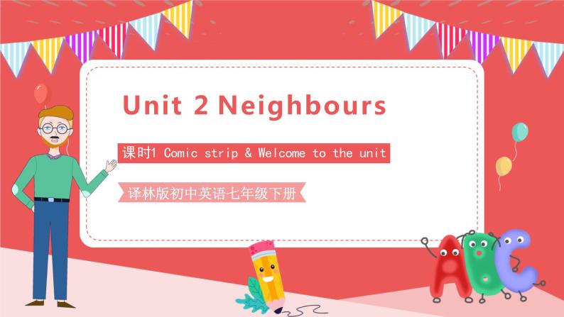 Unit 2 Neighbours Comic strip & Welcome to the unit 课件01