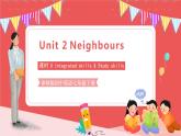 Unit 2 Neighbours Integrated skills & Study skills 课件