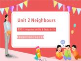 Unit 2 Neighbours Integrated skills & Study skills 課件