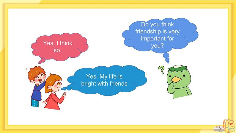 Module 9 Friendship Unit 2 I believe that the world is what you think it is（课件+教案+练习）04