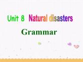 Unit8 Natural disasters Grammar课件 译林版英语八年级上册