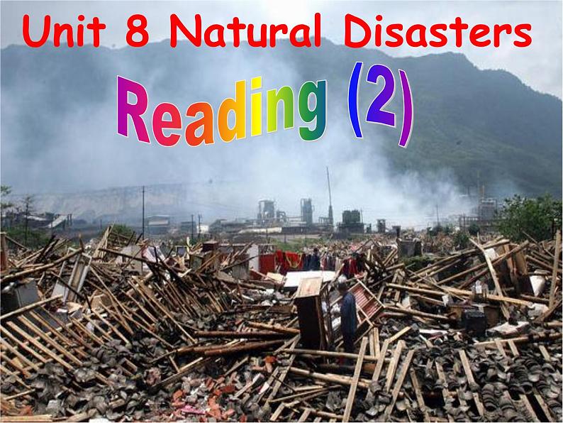 Unit8 Natural disasters Reading2课件 译林版英语八年级上册01