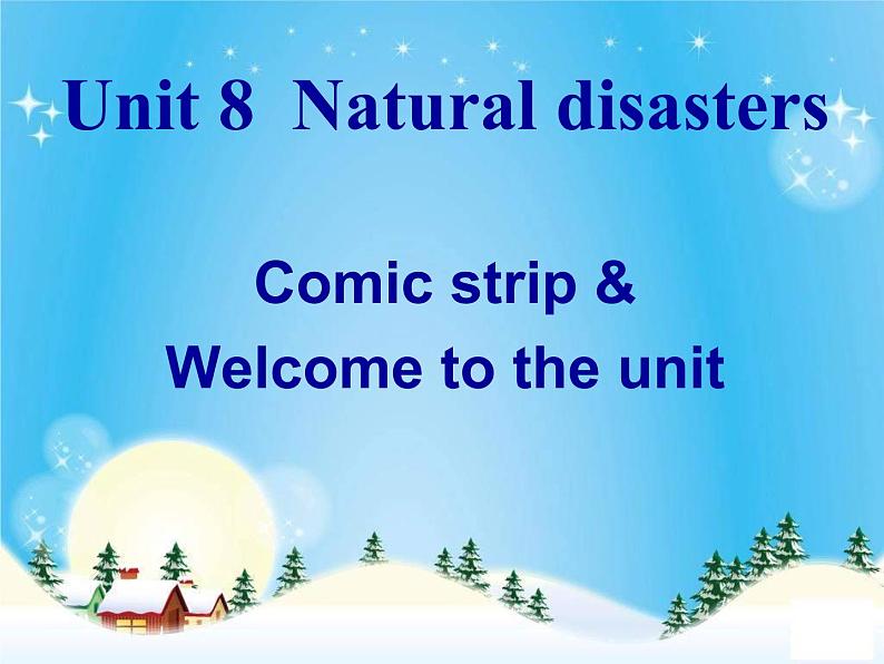 Unit8 Natural disasters Welcome to the unit课件 译林版英语八年级上册第1页