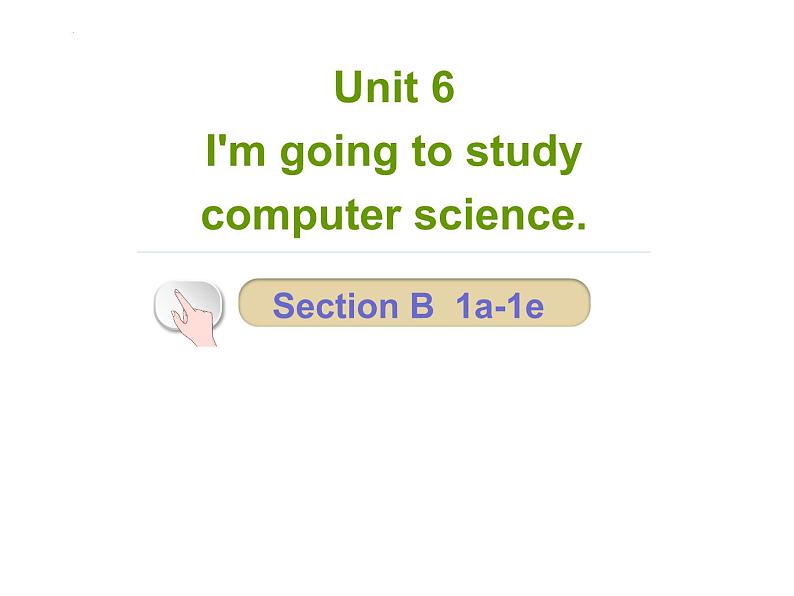 Unit 6 SectionB 1a-1e 课件 2022-2023学年人教版八年级英语上册01