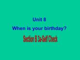 Unit 8 When is your birthday Section B 3a---selfcheck 课件 2022-2023学年人教版七年级英语上册
