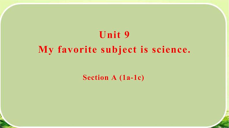 Unit 9 Section A 1a-1c 课件 2022-2023学年人教版七年级英语上册第1页