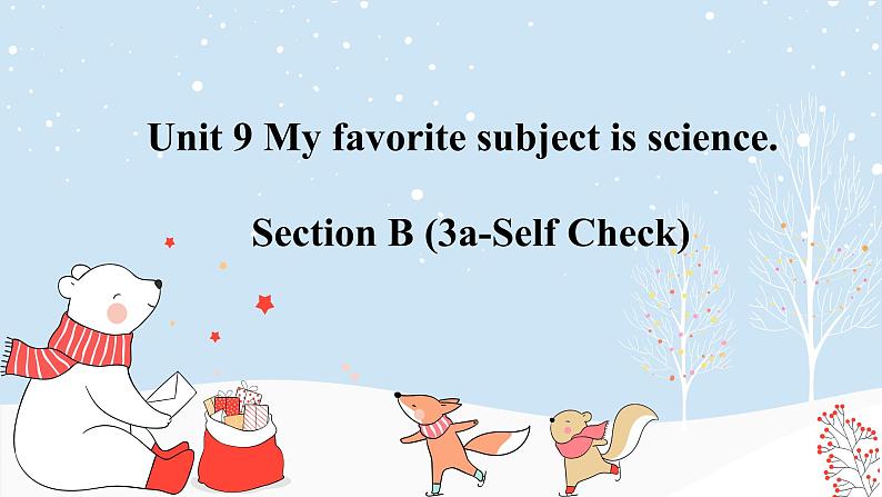 Unit9 SectionB 3a-self Check 课件 2022-2023学年人教版英语七年级上册01