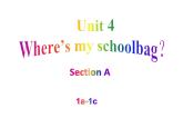 Unit 4 Where's my schoolbag Section A (1a-1c) 教学课件2022-2023学年人教版英语七年级上册