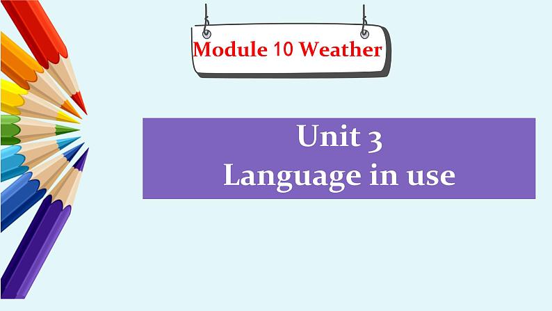 Module 10 Unit3 课件2022-2023学年外研版英语八年级上册第1页