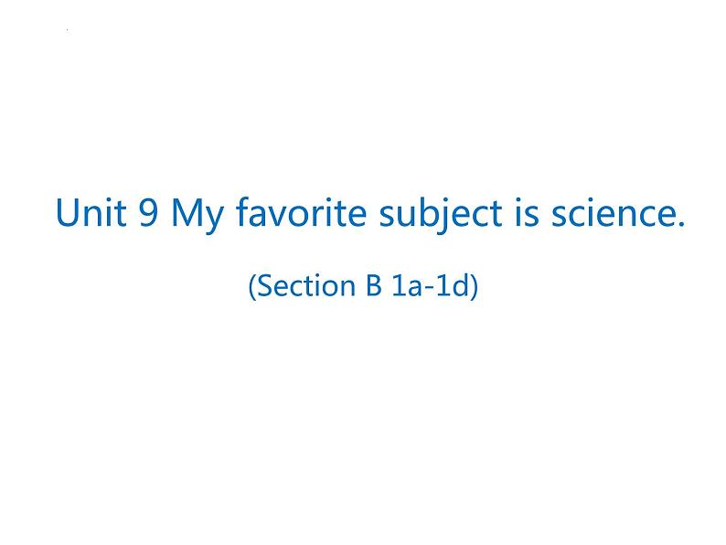 Unit9 SectionB 1a-1d 课件 2022-2023学年人教版英语七年级上册第1页