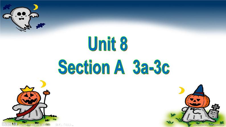 Unit8 SectionA 3a-3c课件 2022-2023学年人教版英语九年级全册01