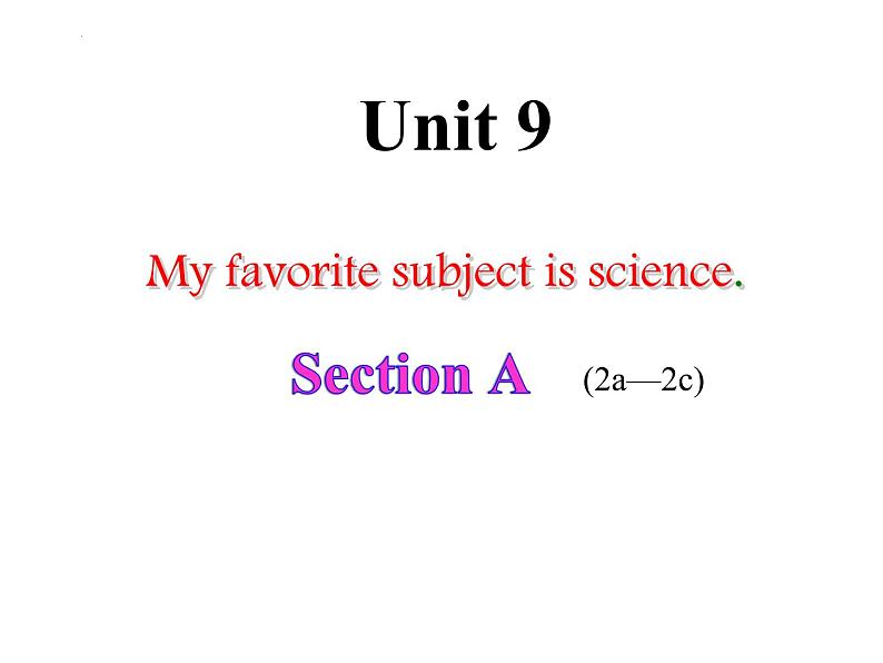 Unit9 SectionA 2a-2c课件 2022-2023学年人教版英语七年级上册第1页