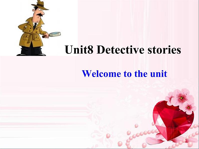 Unit8 Detective stories Welcome to the unit课件 译林版英语九年级上册01