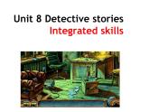 Unit8 Detective stories Integrated skills課件 譯林版英語九年級上冊