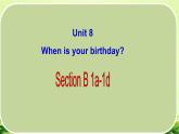Unit8 When is your birthday SectionB (1a-1d)课件2022-2023学年人教版七年级上册英语