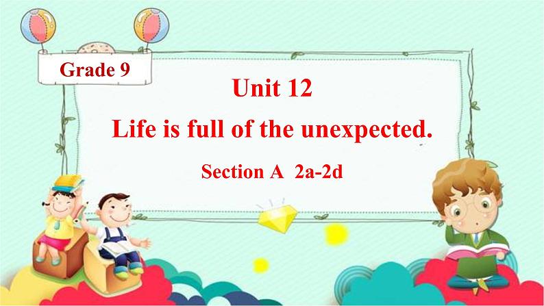 Unit 12 Section A 2a-2d课件2022-2023学年人教版英语九年级全一册01