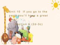 人教新目标 (Go for it) 版Unit 10 If you go to the party you’ll have a great time!Section A教学课件ppt