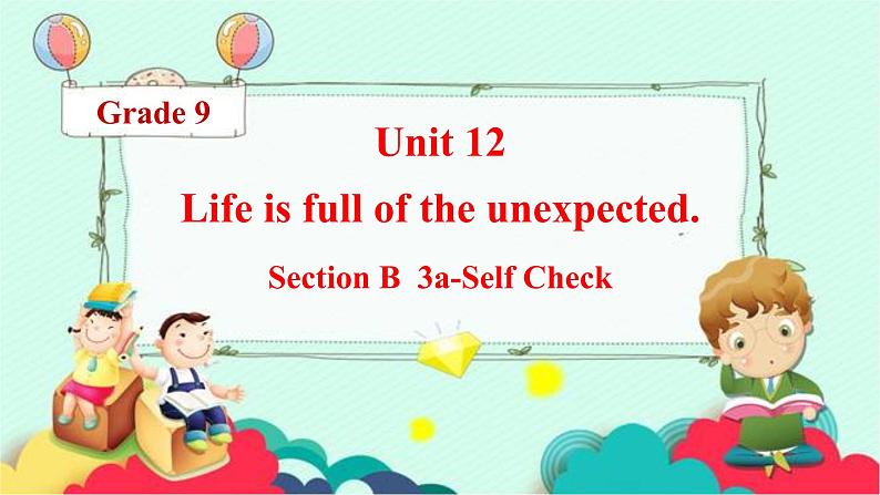 Unit 12 Section B 3a-Self Check课件2022-2023学年人教版英语九年级全一册01