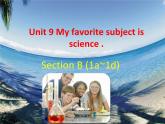 Unit9Section B 1a—1d课件2022-2023学年人教版英语七年级上册