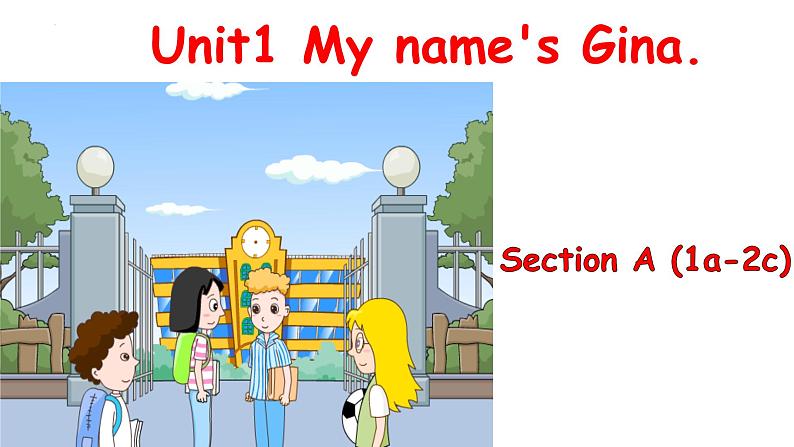 Unit1 My name 's GinaSectionA1a-2c课件 2022-2023学年人教版英语七年级上册第1页