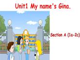 Unit1 My name's GinaSectionA1a-2c课件 2022-2023学年人教版英语七年级上册