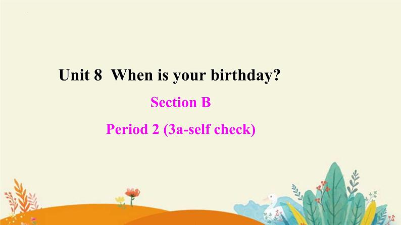 Unit8 SectionB 3a-self-check 课件 2022-2023学年人教版七年级英语上册01