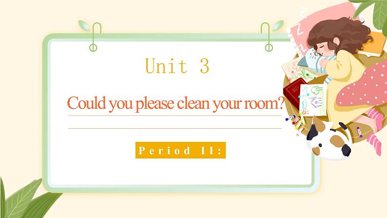 Unit3 Could you please clean your room 第二课时课件+教案+素材01