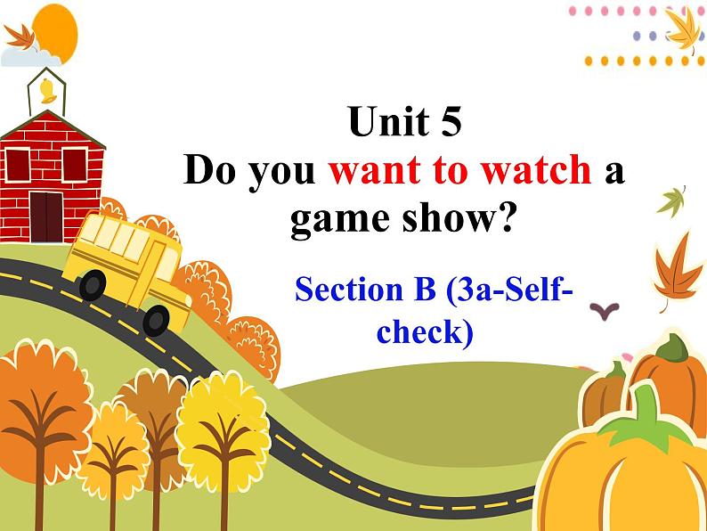 Unit 5 Section B 3a-Self-check课件 2022-2023学年人教版英语八年级上册01