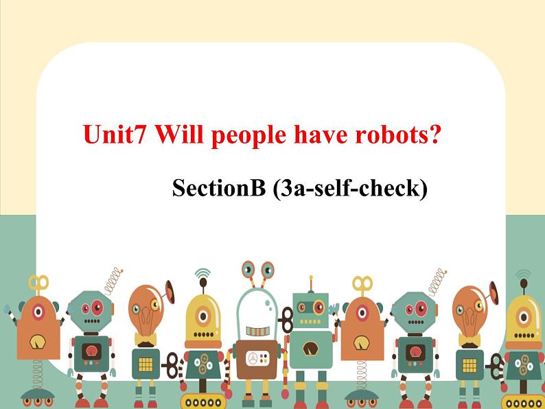 Unit7SectionB(3a-self-check)课件 2022-2023学年人教版英语八年级上册01