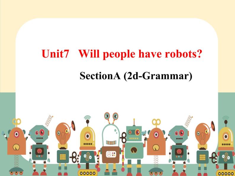 Unit7SectionA(2d-grammar focus) 课件 2022-2023学年人教版英语八年级上册01