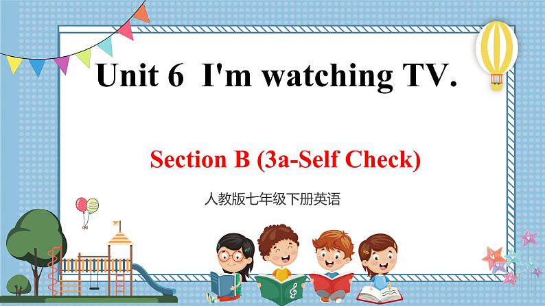 人教新目标七下英语  Unit 6 SectionB (3a-self check)课件01