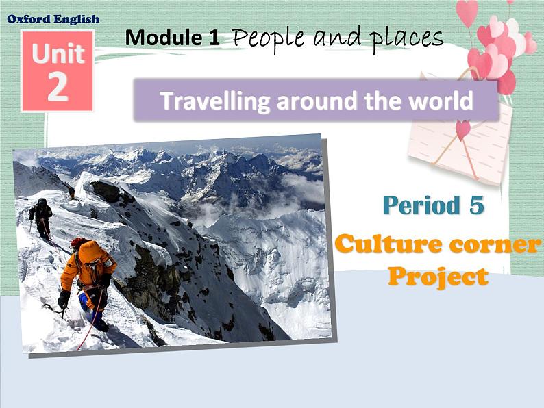 Unit 2 Travelling around the world-Period Culture corner Project 课件01