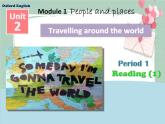 Unit 2 Travelling around the world-Period reading 课件