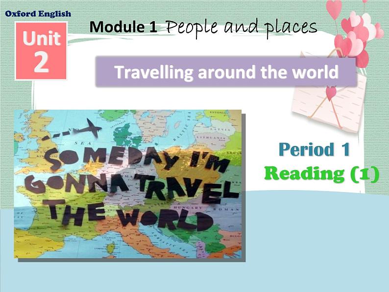 Unit 2 Travelling around the world-Period reading 课件01