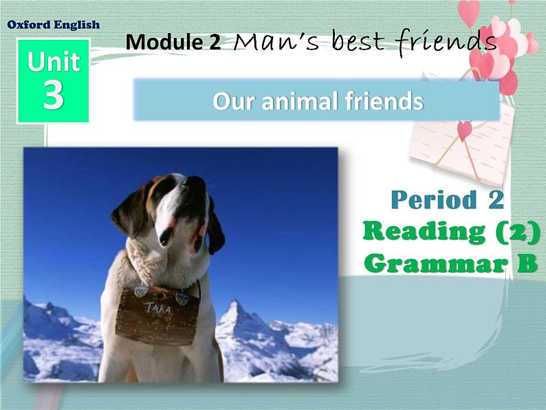 Unit 3 Our animal friends-Period Reading (2) Grammar B 课件01