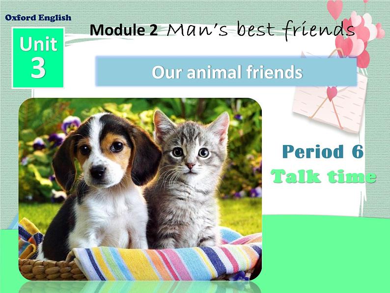 Unit 3 Our animal friends-Period Talk time 课件第1页