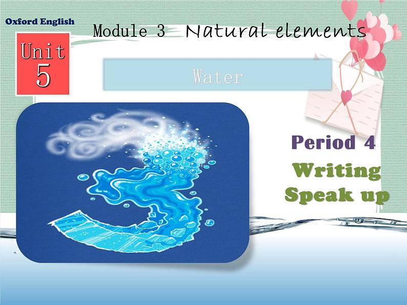 Unit5 Water-Period Writing  Speak up 课件第1页