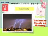 Unit 6 Electricity-Period Grammar Speak up Writing 课件