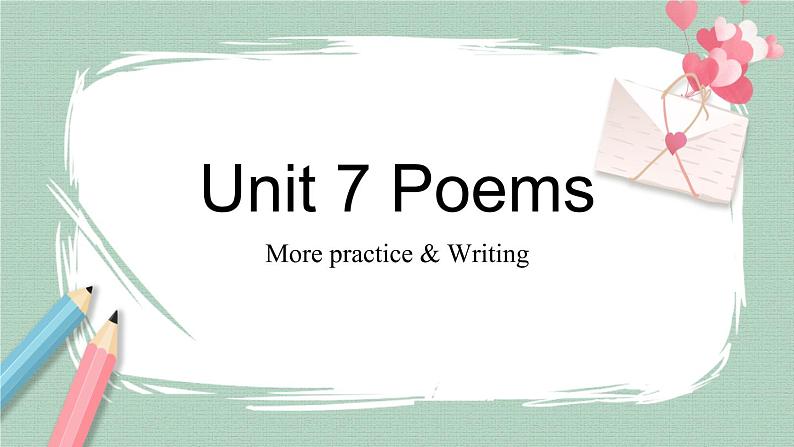 unit 7 poems more practice&writing 课件01