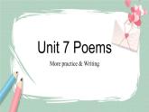 unit 7 poems more practice&writing 课件