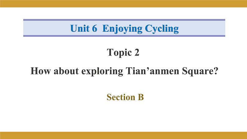 仁爱版八年级英语下册课件 Unit 6 Topic 2 Section B01