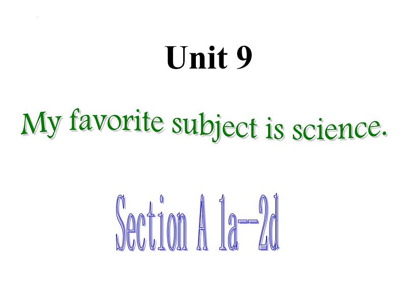 Unit 9 Section A 1a-2d 课件 2022-2023学年人教版七年级英语上册第1页