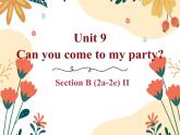 Unit9 SectionB 2a-2e II课件2022-2023学年人教版英语八年级上册