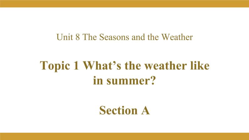 仁爱版七年级英语下册 Unit 8 Topic 1 Section A 授课课件01