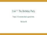 仁愛版七年級英語下冊 Unit 7 Topic 3 Section B 授課課件