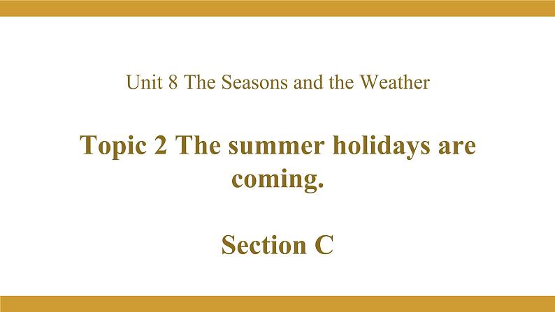 仁爱版七年级英语下册 Unit 8 Topic 2 Section C 授课课件01