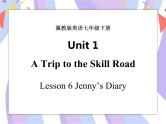 Unit 1 A Trip to the Silk Road  Lesson 6 Jenny’s Diary 课件＋音频