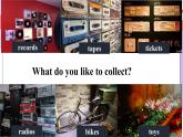 Module 6 Hobbies. Unit1 Do you like collecting anything 课件+内嵌音视频